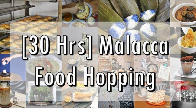 [M’SIA EATS] Malacca Food Hopping Over the Weekend | Malaysia