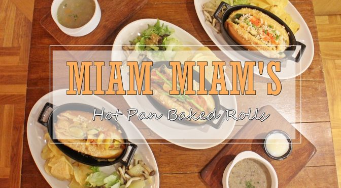 [SG EATS] MIAM MIAM’S HOT PAN BAKED ROLLS