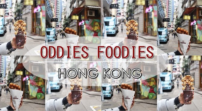 [HK EATS] ODDIES FOODIES- INSTAGRAM-WORTHY DESSERTS IN HONG KONG