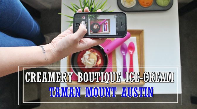 [JB EATS] THE ONLY LAVA COOKIES WITH HOMEMADE ICE CREAMS AT CREAMERY BOUTIQUE ICE-CREAM MOUNT AUSTIN