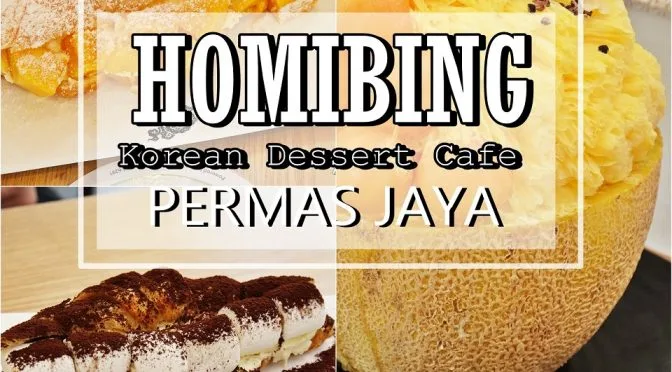 [JB EATS] HOMIBING- ANOTHER KOREAN DESSERT CAFÉ IN JOHOR BAHRU (RELOCATED)