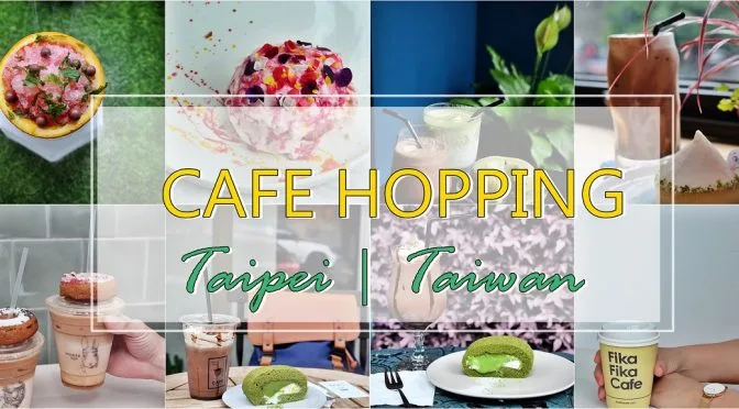 [TAIWAN EATS] Café Hopping in Taipei | Taiwan