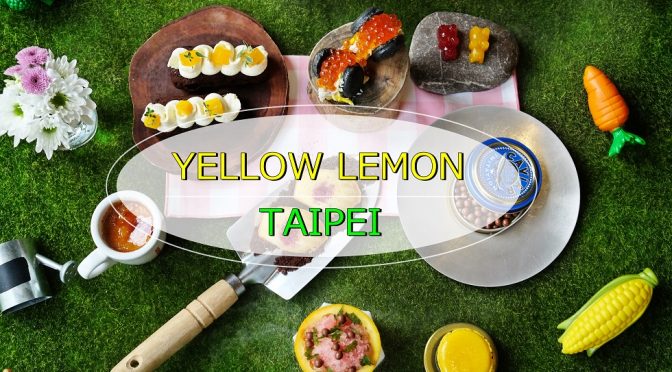[TAIWAN EATS] Yellow Lemon (黃檸檬 )  Dessert Bar in Taipei
